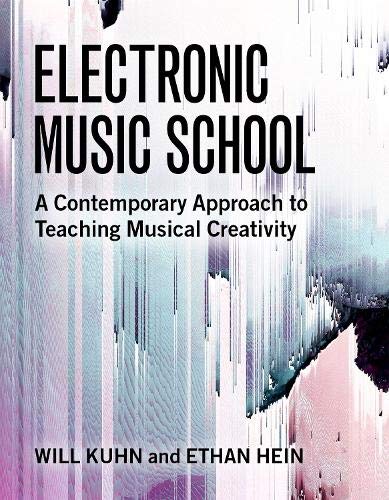 Book Electronic Music School: A Contemporary Approach to Teaching Musical Creativity free