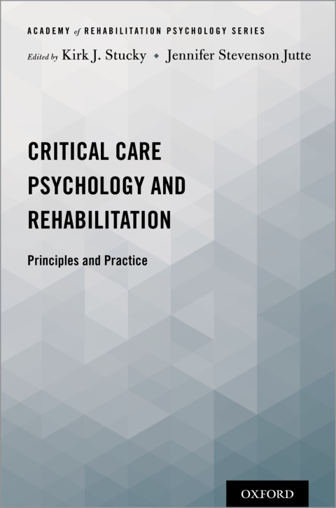 Book Critical Care Psychology and Rehabilitation: Principles and Practice (Academy of Rehabilitation Psychology Series) free