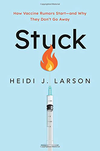 Book Stuck: How Vaccine Rumors Start -- and Why They Don't Go Away free
