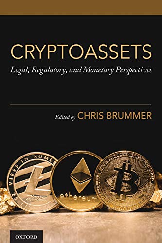 Book Cryptoassets: Legal, Regulatory, and Monetary Perspectives free