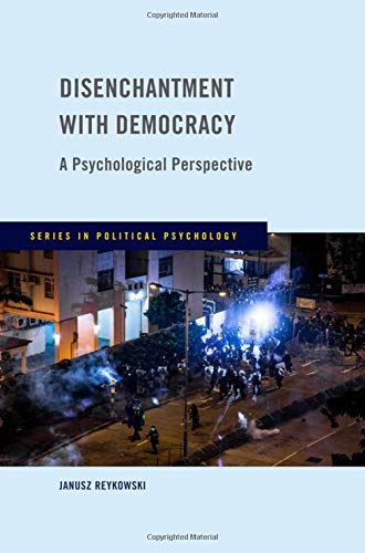 Book Disenchantment with Democracy: A Psychological Perspective (Series in Political Psychology) free