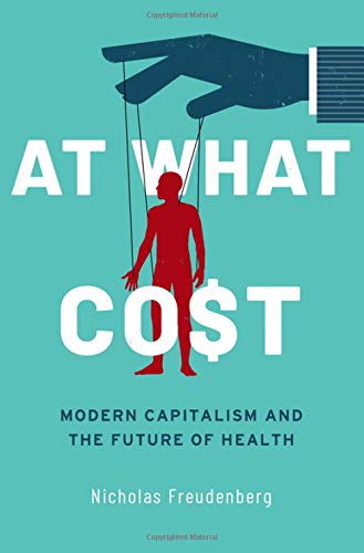 Book At What Cost: Modern Capitalism and the Future of Health free