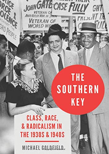 Book The Southern Key: Class, Race, and Radicalism in the 1930s and 1940s free