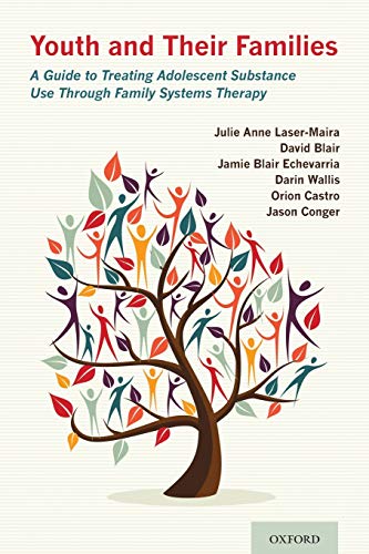 Book Youth and Their Families: A Guide to Treating Adolescent Substance Use Through Family Systems Therapy free