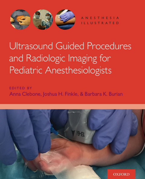 Book Ultrasound Guided Procedures and Radiologic Imaging for Pediatric Anesthesiologists (Anesthesia Illustrated) free