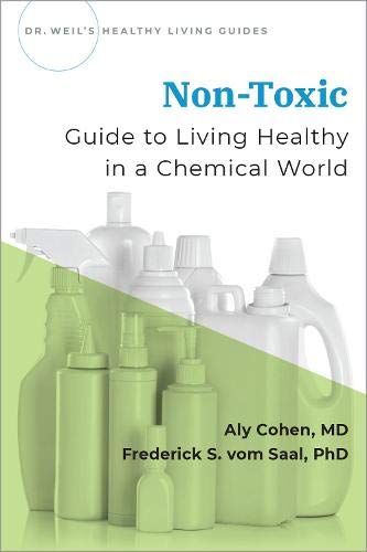 Book Non-Toxic: Guide to Living Healthy in a Chemical World (Dr Weil's Healthy Living Guides) free
