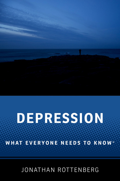 Book Depression: What Everyone Needs to Know® (What Everyone Needs To KnowRG) free