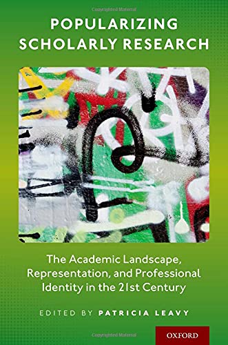 Book Popularizing Scholarly Research: The Academic Landscape, Representation, and Professional Identity in the 21st Century free