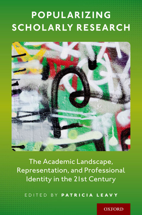Book Popularizing Scholarly Research: The Academic Landscape, Representation, and Professional Identity in the 21st Century free