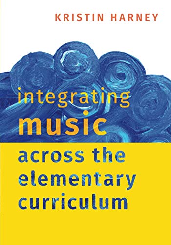 Book Integrating Music Across the Elementary Curriculum free