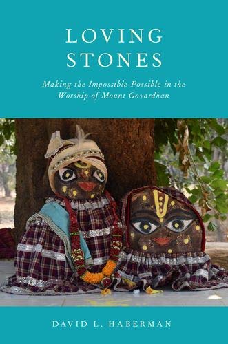 Book Loving Stones: Making the Impossible Possible in the Worship of Mount Govardhan free