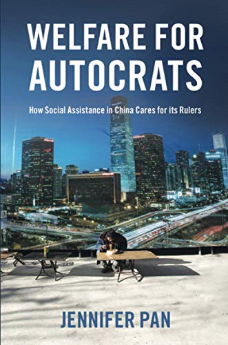 Book Welfare for Autocrats: How Social Assistance in China Cares for its Rulers: How Social Assistance in China Cares for its Rulers free