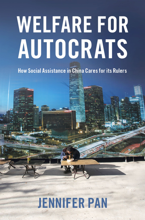 Book Welfare for Autocrats: How Social Assistance in China Cares for its Rulers free