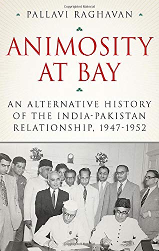 Book Animosity at Bay: An Alternative History of the India-Pakistan Relationship, 1947-1952 free