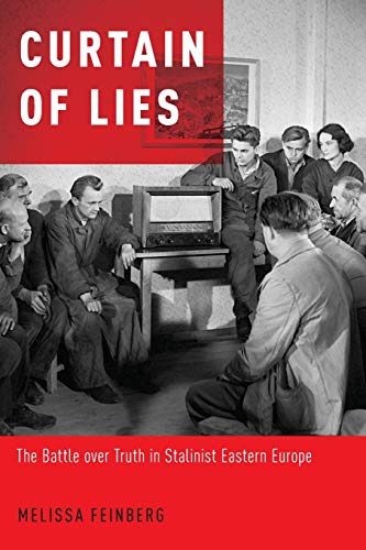 Book Curtain of Lies: The Battle over Truth in Stalinist Eastern Europe free