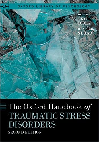 Book The Oxford Handbook of Traumatic Stress Disorders (Oxford Library of Psychology) free