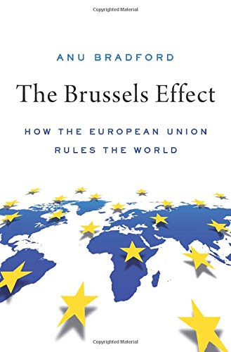 Book The Brussels Effect: How the European Union Rules the World free