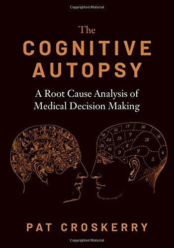 Book The Cognitive Autopsy: A Root Cause Analysis of Medical Decision Making free