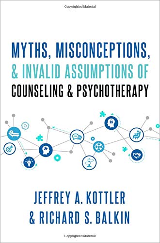 Book Myths, Misconceptions, and Invalid Assumptions About Counseling and Psychotherapy free