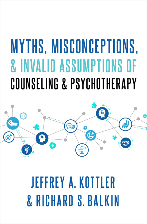 Book Myths, Misconceptions, and Invalid Assumptions of Counseling and Psychotherapy free
