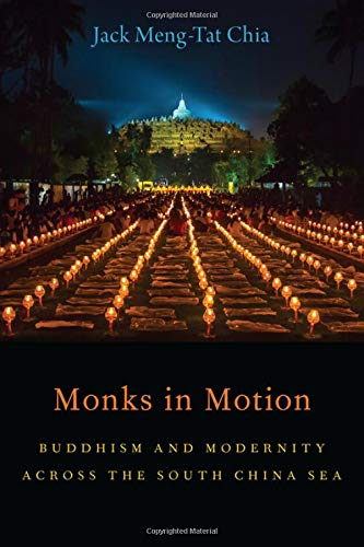 Book Monks in Motion: Buddhism and Modernity Across the South China Sea (AAR ACADEMY SERIES) free