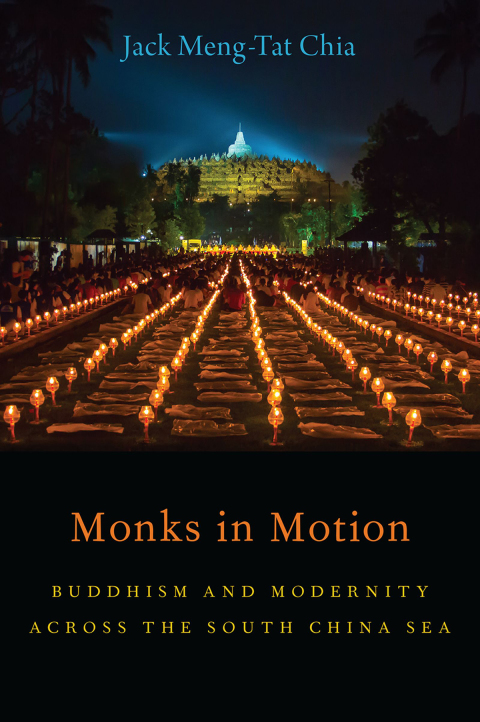 Book Monks in Motion: Buddhism and Modernity Across the South China Sea (AAR ACADEMY SERIES) free
