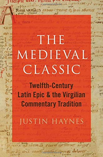 Book The Medieval Classic: Twelfth-Century Latin Epic and the Virgilian Commentary Tradition free