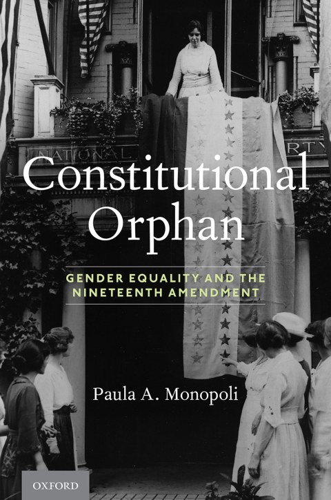 Book Constitutional Orphan: Gender Equality and the Nineteenth Amendment free