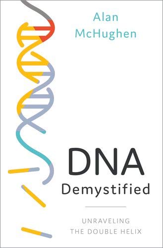 Book DNA Demystified: Unravelling the Double Helix free