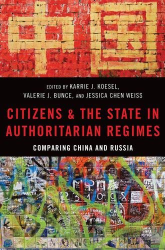 Book Citizens and the State in Authoritarian Regimes: Comparing China and Russia free