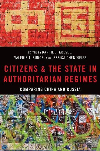 Book Citizens and the State in Authoritarian Regimes: Comparing China and Russia free