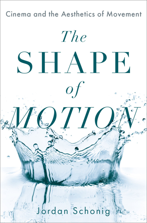 Book The Shape of Motion: Cinema and the Aesthetics of Movement free