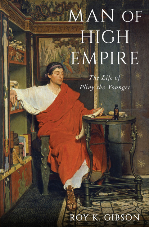 Book Man of High Empire: The Life of Pliny the Younger free