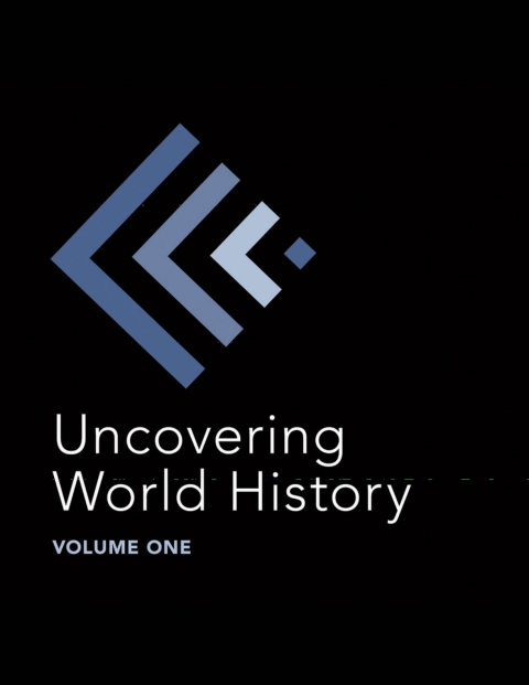 Book Uncovering World History, Volume 1 free