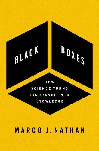Book Black Boxes: How Science Turns Ignorance Into Knowledge free