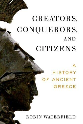 Book Creators, Conquerors, and Citizens: A History of Ancient Greece free
