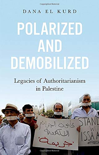 Book Polarized and Demobilized: Legacies of Authoritarianism in Palestine free