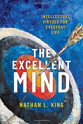 Book The Excellent Mind: Intellectual Virtues for Everyday Life free