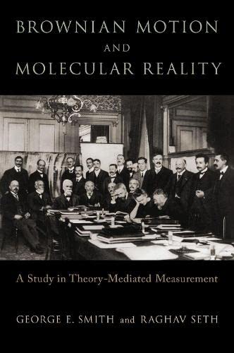 Book Brownian Motion and Molecular Reality (Oxford Studies in Philosophy of Science) free
