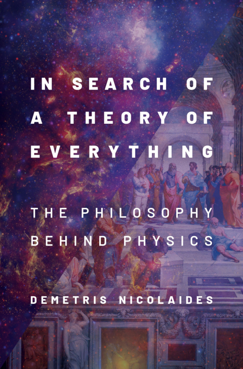 Book In Search of a Theory of Everything: The Philosophy Behind Physics free