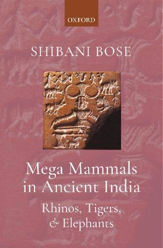 Book Mega Mammals in Ancient India: Rhinos, Tigers, and Elephants free