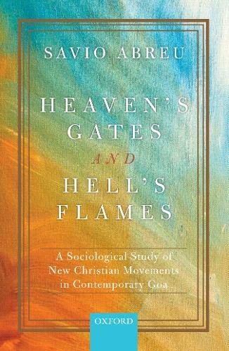 Book Heaven's Gates and Hell's Flames: A Sociological Study of New Christian Movements in Contemporary Goa free