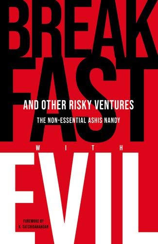 Book Breakfast with Evil and Other Risky Ventures: The Non-Essential Ashis Nandy free