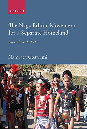 Book The Naga Ethnic Movement for a Separate Homeland: Stories from the Field free