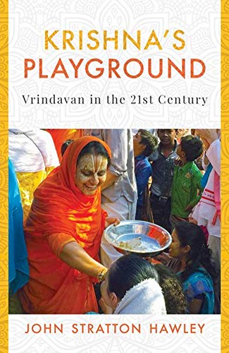 Book Krishna's Playground: Vrindavan in the 21st Century free