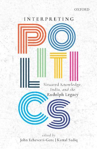 Book Interpreting Politics: Situated Knowledge, India, and the Rudolph Legacy free
