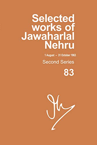 Book Selected Works Of Jawaharlal Nehru, Second Series,vol-83, 1 Aug-31 Oct 1963 free