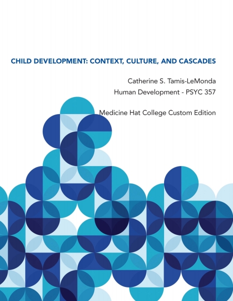 Book Child Development: Context, Culture, and Cascades Human Development - PSYC 357 Medicine Hat College Custom Edition free