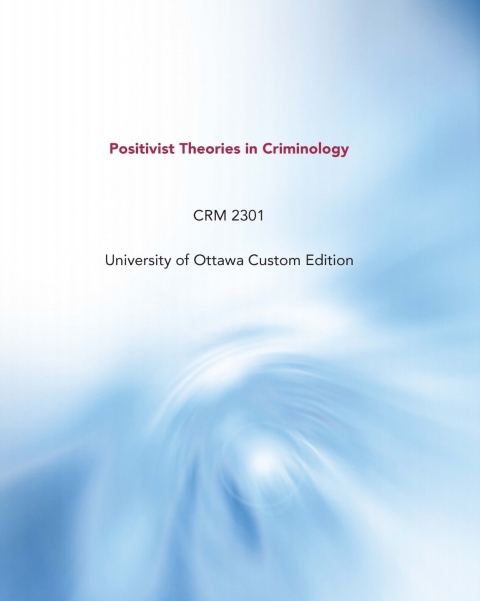 Book Positivist Theories in Criminology University of Ottawa Custom Edition free