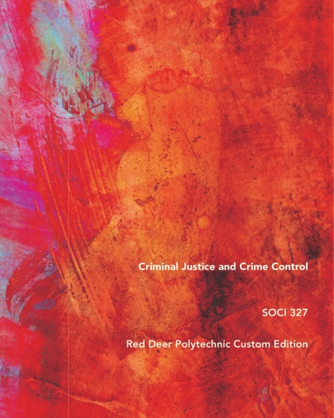 Book Exploring Criminal Justice in Canada Red Deer Polytechnic Custom Edition free
